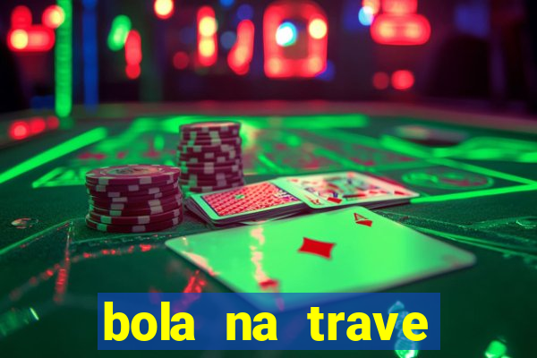 bola na trave betano como funciona